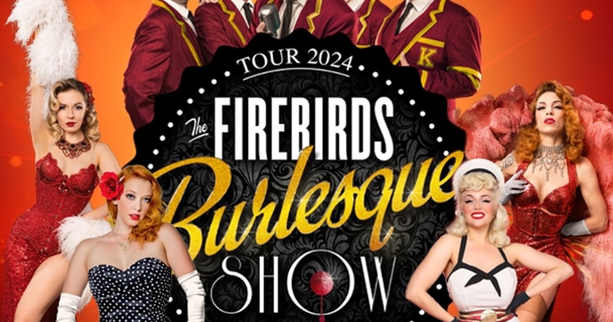 The Firebirds Burlesque Show 2024 Theaterhaus Stuttgart